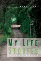 My Life Stories: The Road I Travelled 1465360980 Book Cover