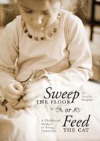 Sweep the Floor or Feed the Cat 1604627298 Book Cover