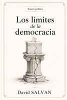 Los límites de la democracia (Spanish Edition) B0H3ZH6R51 Book Cover