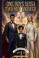 One Boy's Wish Two Men Answer B0GSP6DQS4 Book Cover