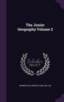 The Junior Geography, Volume 2 1348177020 Book Cover