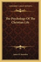 The Psychology Of The Christian Life 142547036X Book Cover