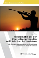 Problematik bei der Übersetzung von den militärischen Fachwörtern 3639419421 Book Cover