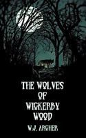 The Wolves of Wickerby Wood 1438950349 Book Cover