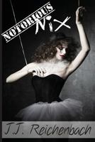 Notorious Nix: Book Two 1545269416 Book Cover