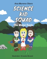 The water cycle: Science kid squad B08TQCY93Z Book Cover