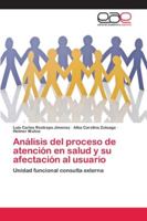Análisis del proceso de atención en salud y su afectación al usuario 6202131039 Book Cover