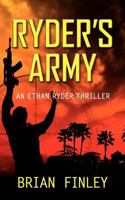 Ryder's Army: An Ethan Ryder Thriller 0615556825 Book Cover