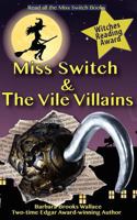 Miss Switch and the Vile Villains 0615705014 Book Cover