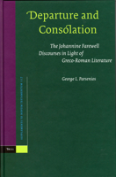 Novum Testamentum, Supplements, Departure and Consolation: The Johannine Farewell Discourses in Light of Greco-Roman Literature 9004142789 Book Cover