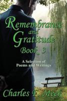 Remembrance and Gratitude Book 3: A Selection of Poems and Writings 1771433299 Book Cover