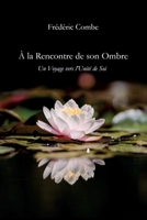 À la rencontre de son ombre (French Edition) B0CZSW3FY8 Book Cover