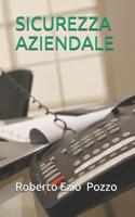 Sicurezza Aziendale: un manuale pratico per gestire la security in azienda 1070983403 Book Cover