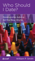 Who Should I Date?: Relationship Advice For The Real World 1935273000 Book Cover