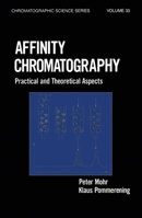 Affinity Chromatography (Chromatographic Science) 082477468X Book Cover