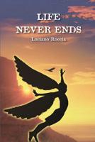 Life Never Ends 1092568123 Book Cover