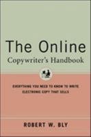 The Online Copywriter's Handbook : Everything You Need to Know to Write Electronic Copy That Sells 0658020994 Book Cover