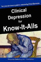 Clinical Depression for Know-It-Alls 1599862085 Book Cover