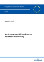 Verfassungsrechtliche Grenzen des Predictive Policing 3631929854 Book Cover