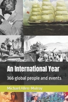 An International Year: 366 global people and events B09JQYTPC9 Book Cover