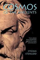 Cosmos of the Ancients: The Greek Philosophers on Myth and Cosmology 9178940451 Book Cover