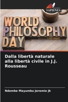 Dalla libertà naturale alla libertà civile in J.J. Rousseau 6205373939 Book Cover