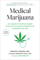Medical Marijuana: Dr. Kogan's Evidence-Based Guide to the Health Benefits of Cannabis and CBD 0593190246 Book Cover