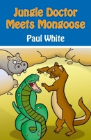 Jungle Doctor Meets Mongoose (Jungle Doctor paperbacks) 1845506138 Book Cover