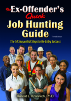 The Ex-Offender's Quick Job Hunting Guide: The 10 Sequential Steps to Re-Entry Success 1570233993 Book Cover