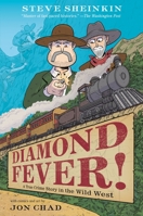 Diamond Fever: A True Crime Story in the Wild West 1250265746 Book Cover