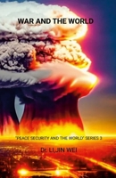 War and the World: "Peace Security and the World" Series 3 1304169030 Book Cover