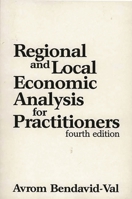 Regional and Local Economic Analysis for Practitioners: Fourth Edition 0275937518 Book Cover
