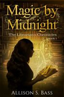 Magic by Midnight 0692040501 Book Cover