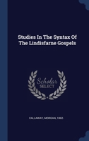 Studies In The Syntax Of The Lindisfarne Gospels 1340445336 Book Cover