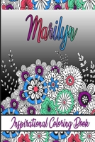 Marilyn Inspirational Coloring Book: An adult Coloring Boo kwith Adorable Doodles, and Positive Affirmations for Relaxationion.30 designs , 64 pages, matte cover, size 6 x9 inch , B08KGT7DPK Book Cover