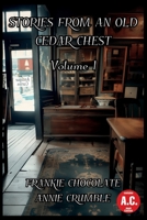 Stories from an old Cedar Chest: Volume 1 B0D4JZ1CBG Book Cover