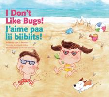 I Don't Like Bugs! 1926506049 Book Cover