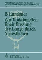 Zur funktionellen Beeinflussung der Lunge durch Anaesthetica 3540090428 Book Cover