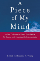 A Piece of My Mind (Jama & Archives Journals) 1620458128 Book Cover