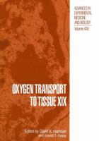 Oxygen Transport to Tissue XIX (Advances in Experimental Medicine and Biology) 1461374650 Book Cover