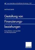 Gestaltung Von Finanzierungsbeziehungen: Diversifikation Und Liquiditat ALS Aktionsparameter 3409128476 Book Cover