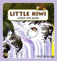 The Kiwi Who Lost His Mum 0143503626 Book Cover