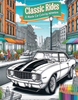 Vintage Muscle Cars: Vintage Vehicle Coloring for Adults - Stress Relief and Mindful Relaxation Adult Coloring Book B0CPW2MN4P Book Cover