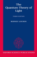 The Quantum Theory of Light (Oxford Science Publications) 0198511558 Book Cover