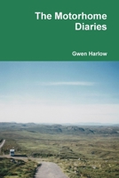 The Motorhome Diaries 1445255812 Book Cover