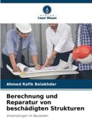Berechnung und Reparatur von beschädigten Strukturen: Anwendungen im Bauwesen (German Edition) 6208704804 Book Cover