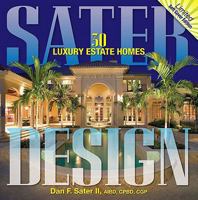 Sater Design: 30 Luxury Estate Homes 1932553347 Book Cover