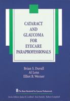 Cataract and Glaucoma for Eyecare Paraprofessionals (The Basic Bookshelf for Eyecare Professionals) 1556423357 Book Cover