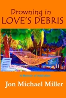 Drowning in Love's Debris: A Memoir of Addiction B08T43TXWJ Book Cover