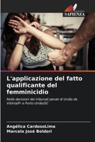 L'applicazione del fatto qualificante del femminicidio (Italian Edition) 620774828X Book Cover